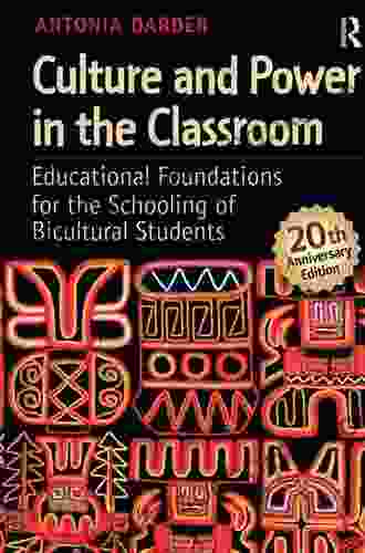 Culture And Power In The Classroom: Educational Foundations For The Schooling Of Bicultural Students (Series In Critical Narrative)