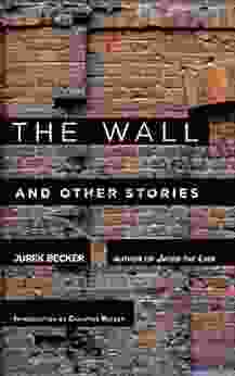 The Wall: And Other Stories