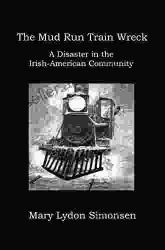 The Mud Run Train Wreck: A Disaster in the Irish American Community