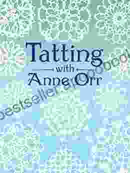 Tatting With Anne Orr (Dover Needlework)