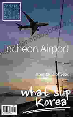 What Sup Korea Vol 010: ICHEON INT L AIRPORT / Mountains Of Seoul