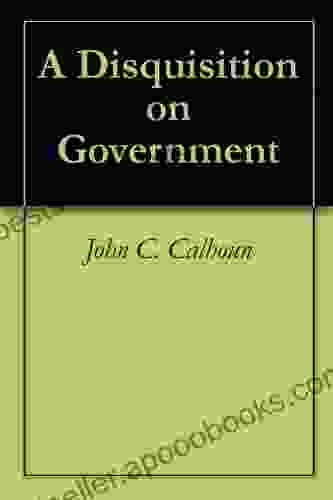 A Disquisition On Government John C Calhoun