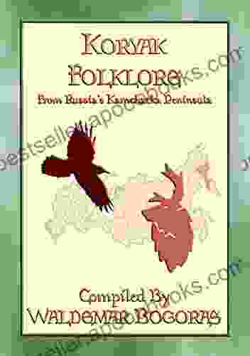 KORYAK FOLKLORE 24 Tales From The Kamchatka Penninsula