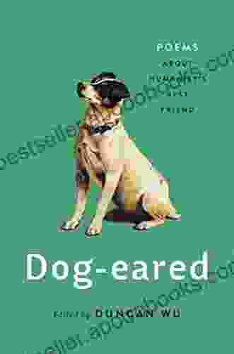 Dog eared: Poems About Humanity s Best Friend