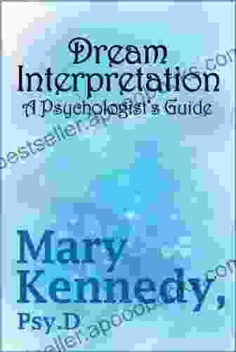 Dream Interpretation: A Psychologist s Guide