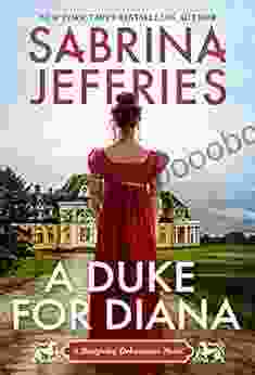 A Duke For Diana: A Witty And Entertaining Historical Regency Romance (Designing Debutantes 1)