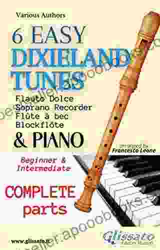 6 Easy Dixieland Tunes Soprano Recorder Piano (complete): Beginner Intermediate