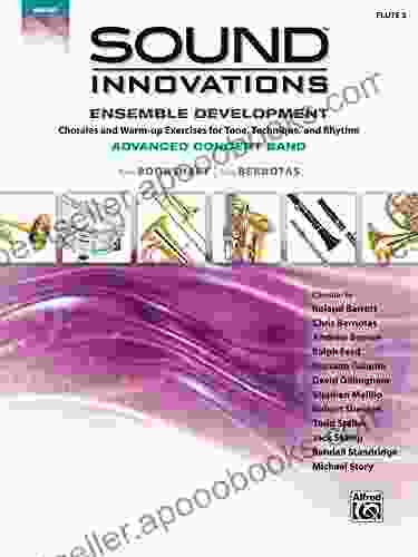 Sound Innovations for Concert Band: Ensemble Development for Advanced Concert Band Flute 2: Chorales and Warm up Exercises for Tone Technique and Rhythm (Flute) (Sound Innovations for Band)