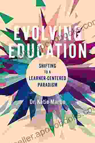 Evolving Education: Shifting To A Learner Centered Paradigm