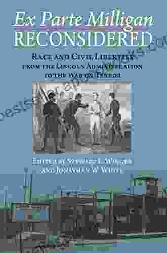 Ex Parte Milligan Reconsidered: Race And Civil Liberties From The Lincoln Administration To The War On Terror