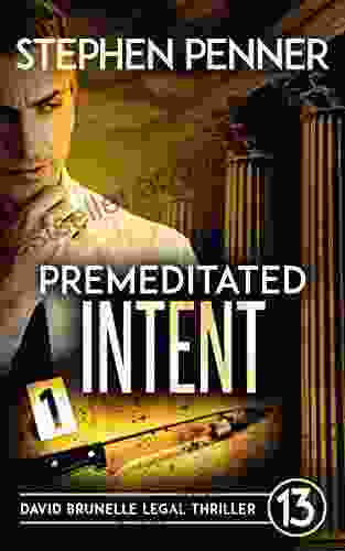 Premeditated Intent: (David Brunelle Legal Thriller 13)