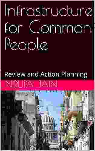 Infrastructure for Common People : Review and Action Planning