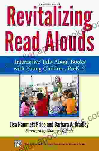 Revitalizing Read Alouds: Interactive Talk About With Young Children PreK 2 (The Common Core State Standards In Literacy Series)