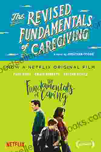 The Revised Fundamentals Of Caregiving: A Novel