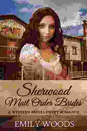 Sherwood Mail Order Brides (Western Brides Sweet Romance 1)