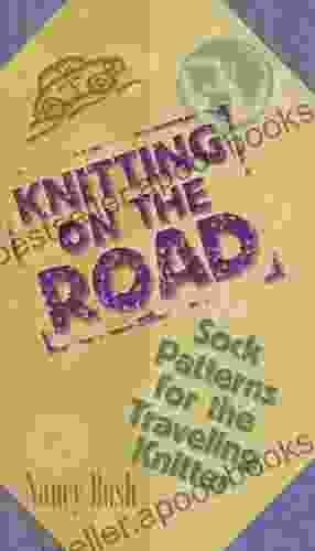 Knitting On The Road: Sock Patterns For The Traveling Knitter