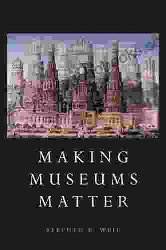 Making Museums Matter Anita Brookner