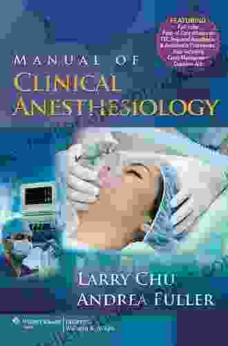 Manual of Clinical Anesthesiology Larry F Chu