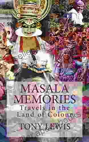 Masala Memories: Travels In The Land Of Colour