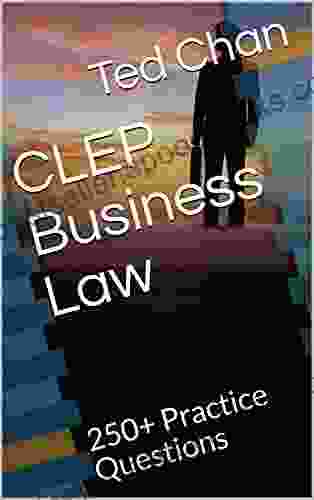 CLEP Business Law : 250+ Practice Questions