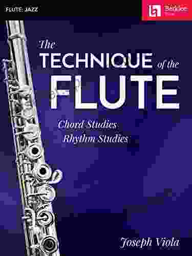 The Technique Of The Flute: Chord Studies * Rhythm Studies