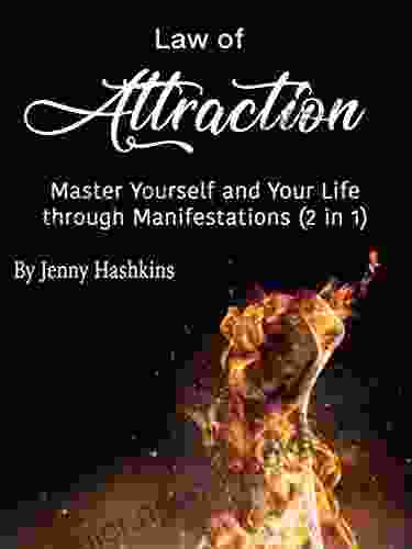 Law of Attraction: Master Yourself and Your Life through Manifestations (2 in 1)