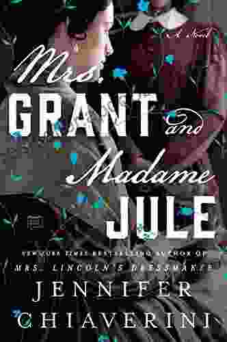 Mrs Grant And Madame Jule