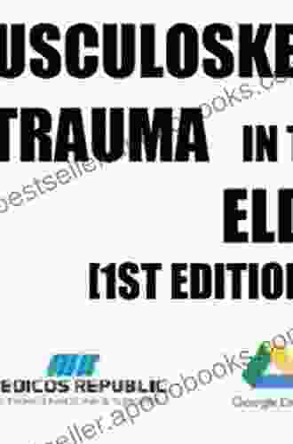 Musculoskeletal Trauma In The Elderly