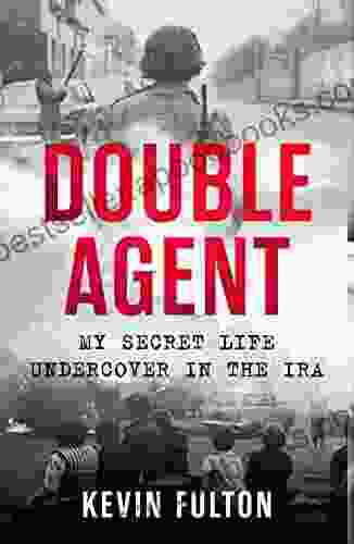 Double Agent: My Secret Life Undercover In The IRA