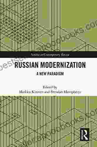 Russian Modernization: A New Paradigm (Studies in Contemporary Russia)