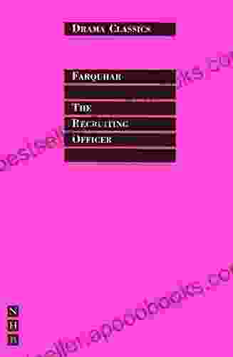 The Recruiting Officer: Full Text and Introduction (NHB Drama Classics)