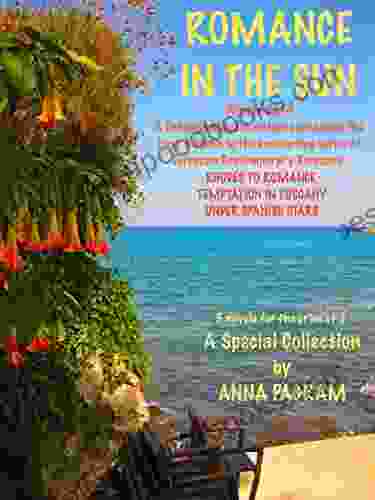 ROMANCE IN THE SUN: A Special Collection: 3 novels for the price of 2 (European Contemporary Romance 1 2 3 6)