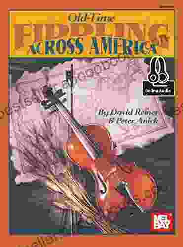 Old Time Fiddling Across America Edward Renehan