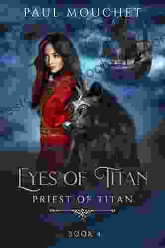 Eyes Of Titan: A Fantasy Adventure (Priest Of Titan 4)