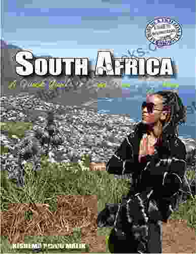 South Africa: A Quick Guide To Cape Town Jo Burg (Diary Of A Traveling Black Woman: A Guide To International Travel)