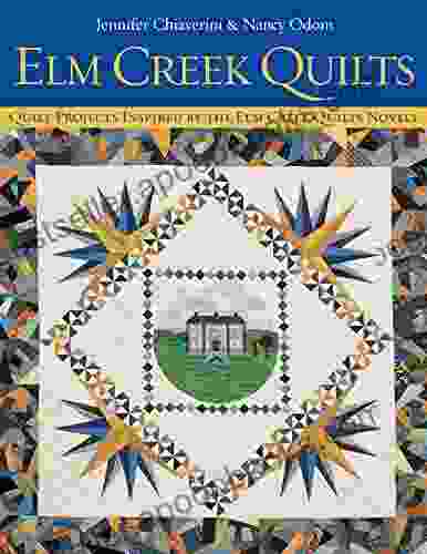 Elm Creek Quilts: Quilt Projects Inspired by the Elm Creek Quilts Novels