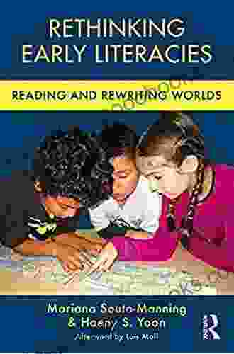 Rethinking Early Literacies: Reading And Rewriting Worlds (Changing Images Of Early Childhood)