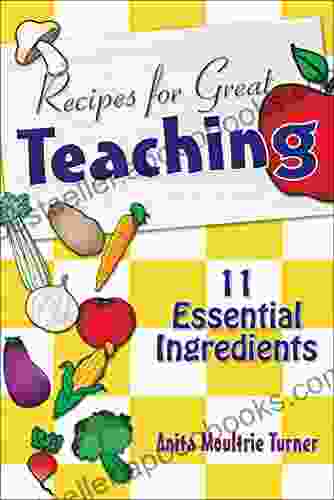 Recipe For Great Teaching: 11 Essential Ingredients