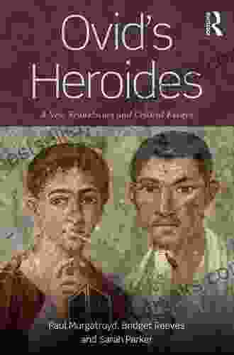 Ovid S Heroides: A New Translation And Critical Essays