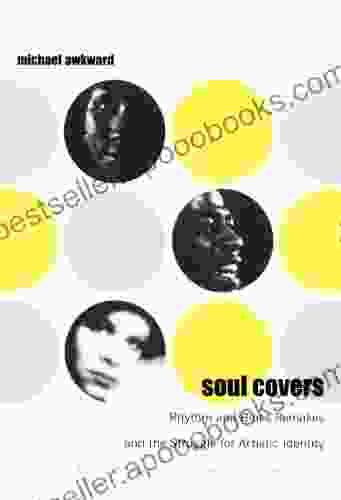 Soul Covers: Rhythm And Blues Remakes And The Struggle For Artistic Identity (Aretha Franklin Al Green Phoebe Snow) (Refiguring American Music)