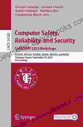 Computer Safety Reliability And Security SAFECOMP 2024 Workshops: DECSoS 2024 DepDevOps 2024 USDAI 2024 And WAISE 2024 Lisbon Portugal September Notes In Computer Science 12235)