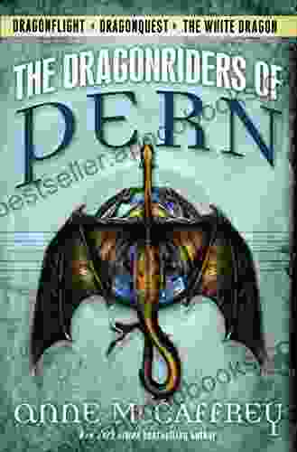 The Dragonriders of Pern: Dragonflight Dragonquest The White Dragon (Pern: The Dragonriders of Pern)