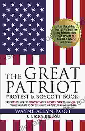 The Great Patriot Protest Boycott Book: The Priceless List For Conservatives Christians Patriots 80+ Million Trump Warriors To Cancel Cancel Culture And Save America