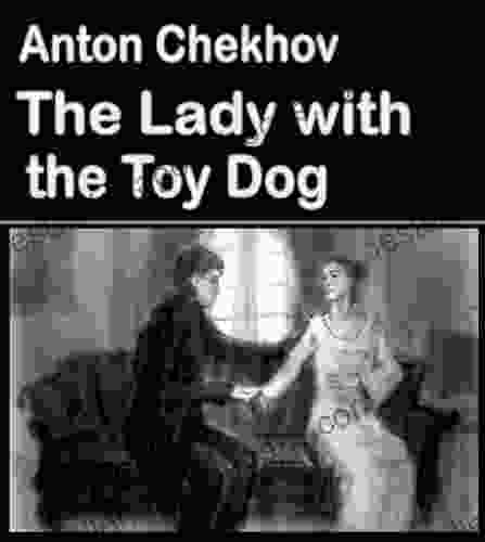 The Lady with the Toy Dog (illustrated annotated) (Best Illustrated 6)