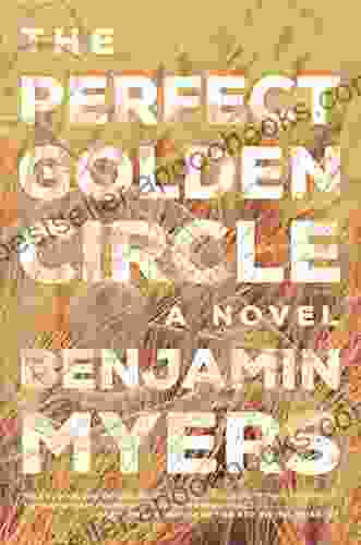 The Perfect Golden Circle Benjamin Myers