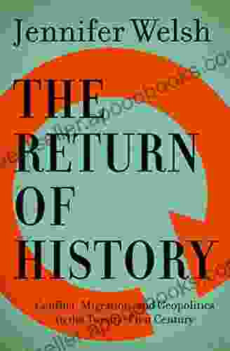 The Return of History: Conflict Migration and Geopolitics in the Twenty First Century (The CBC Massey Lectures 2024)