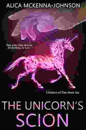 The Unicorn S Scion (Children Of Fire 6)