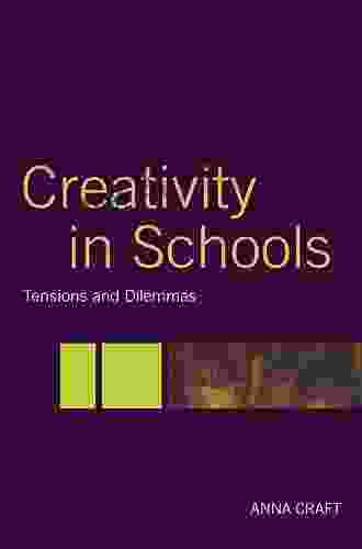 Creativity in Schools: Tensions and Dilemmas