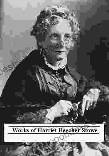 Works of Harriet Beecher Stowe