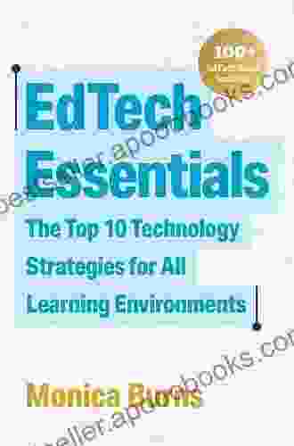 EdTech Essentials: The Top 10 Technology Strategies For All Learning Environments